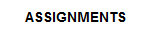 SUMMARY OF ASSIGNMENTS FOR FIRST TEN WEEKS